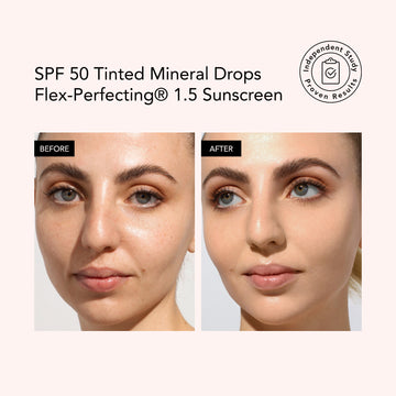 Before and after comparison of a woman's face with SPF 50 Tinted Mineral Drops Flex-Perfecting 1.5 Sunscreen.